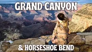 Visiting Grand Canyon National Park and Horseshoe Bend!