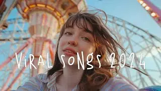 Trending tiktok songs 2024 🍿 Enjoy your day ~ Best chill songs 2024 mashup