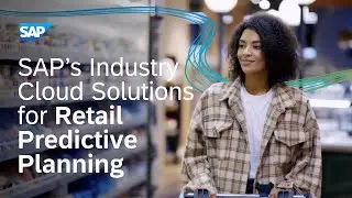 SAP’s Industry Cloud Solutions for Retail | Predictive Planning and Inventory Orchestration