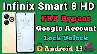 Infinix Smart 8 | FRP Bypass | Android 13 | Google Account Remove | Without Pc | New Method || 2024.