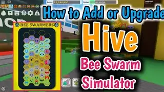 How to Add or Upgrade Hive In Bee Swarm Simulator (2023) | BSS Hive Upgrading Guide