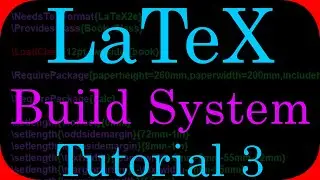 LaTeX Tutorial 3 - Build System Configuration