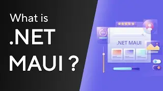 MAUI Tutorial: What is .NET MAUI ? | .NET MAUI | C#