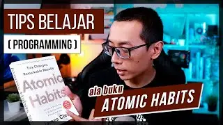 Tips Belajar (Programming) ala Atomic Habits