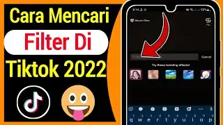 Cara Mencari Filter Di Tiktok 2022