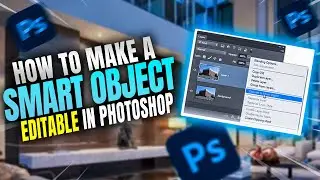 How to Make a Smart Object Editable in Photoshop