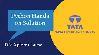 TCS Python hands on Solutions | TCS Xplore Hackerrank Python 2020 | TCS Xplore Course Solutions