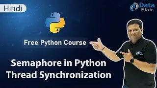 Semaphore in Python Synchronization | Thread Synchronization in Multithreading [Hindi]
