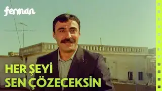 Her Şeyi Sen Çözeceksin | Ferman