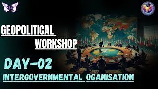 World in motion | Geopolitics Workshop | Day 2