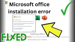 How to fix microsoft office installation error