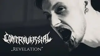 CONTROVERSIAL - Revelation (OFFICIAL VIDEO)