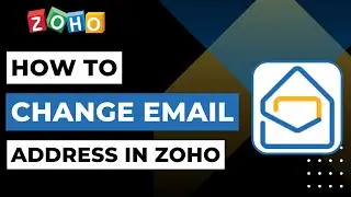 How To Change Email Address in Zoho | 2023