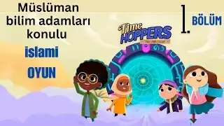 YENİ İSLAMİ MACERA OYUNU -   time hoppers  TANITIMI - 1.  bölüm