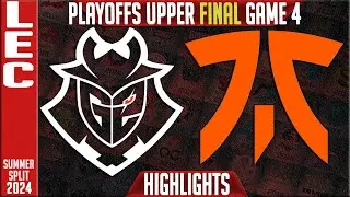 G2 vs FNC Highlights Game 4 | LEC Playoffs Upper FINAL Summer 2024 | G2 Esports vs Fnatic G4