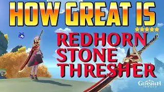 How Great is Redhorn Stonetresher | Genshin Impact