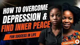 How to Overcome Depression and Find Inner Peace