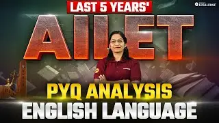 AILET Previous Years' Paper Analysis for English Language | Key Trends, Predictions for AILET 2025