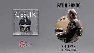 Fatih Erkoç - Afedersin (Official Lyrics Video)