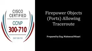 20- Firepower Objects (Ports) Allowing Traceroute