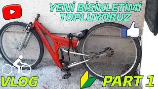 Yeni Bisikletimi Topluyoruz Part 1 I VLOG I 