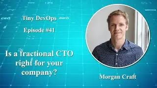 [Ep41] Morgan Craft — Is a fractional CTO right for your company?