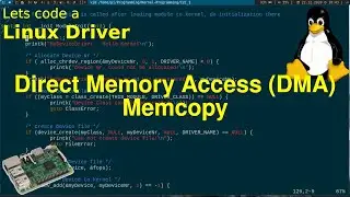 Lets code a Linux Driver - 30 DMA (Direct Memory Access) Memcopy