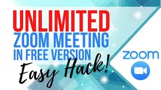 FREE UNLIMITED ZOOM TIME | How to Remove 40-Minute Time Limit | ZOOM HACK