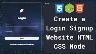 Create a Login Signup Website with HTML CSS Node