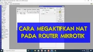 Cara Setting NAT (Network Address Translation) pada Router Mikrotik