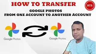 How to transfer / move all Google Photos from one account to another account