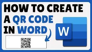 How To Create A QR Code In Microsoft Word (2024)