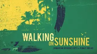 Walking On Sunshine (Reggae Version) - Jamaican Reggae Cuts