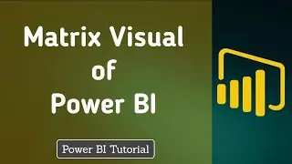 How to Create Power Bi Matrix Visual | Conditional Formatting in Power BI | Power BI 2021