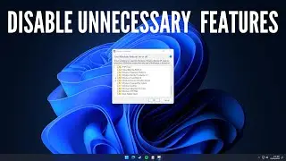 Disable Unnecessary Windows Features