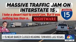 MASSIVE TRAFFIC JAM ON i15 Near #Baker #LasVegas. 60-mile long jam on #i40East