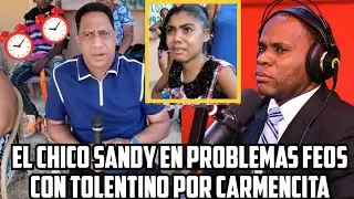 Caso de Carmencita - Ramón Tolentino le cayó atrás al Chico Sandy por el caso de Carmencita