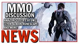 MMO News Discussion: Amazon’s LOTR MMO, ESO, GW2, ELYON and More!