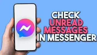 How To Check Unread Messages In Messenger