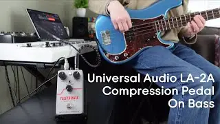 Universal Audio Teletronix LA-2A Compressor Pedal — Bass Demo