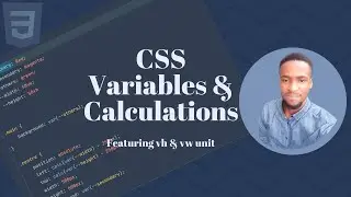 Variables and Calculations Function in CSS 2020 - Var(), Calc(), View Height, View Width 🔥