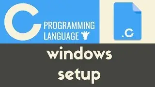 Windows Setup | C | Tutorial 2