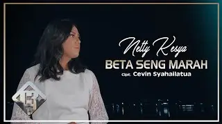 BETA SENG MARAH -  NETTY KESYA (OFFICIAL MUSIC VIDEO)