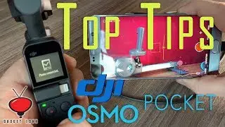 DJI Osmo Pocket Tips & Tricks