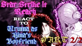 || Star Strike it Reach react To Uruma as Hina's boyfriend || ENG || GC || PART 2/2 || Descrip||