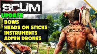 Scum - Scum Update The Wild Hunter  (Bows, Instruments Admin Drones & More)