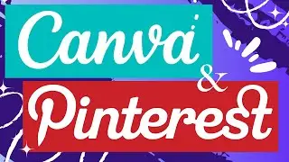 How To Use Canva Pinterest - Create Eye-Catching Graphics!