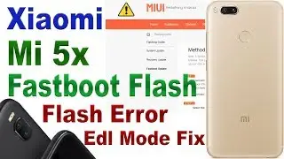 XIAOMI MI 5X FASTBOOT FLASH