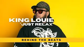 The Making of King Louie - "Just Relax" w/ C-Sick | Behind The Beats