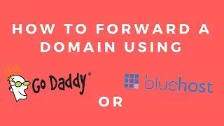 How to forward a domain on godaddy or bluehost